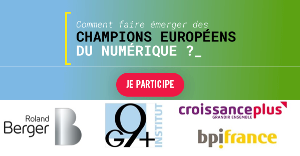 Comment faire émerger des champions européens du numérique ?