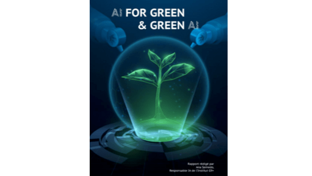 G9+ avec numeum, Cigref, Planet Tech’Care et HubFranceIA : Rapport « AI for green & Green AI »